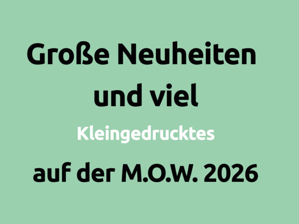 Große Neuheiten auf der MOW 2026