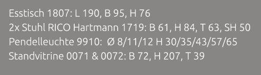 Esstisch 1807: L 190, B 95, H 76 2x Stuhl RICO Hartmann 1719: B 61, H 84, T 63, SH 50 Pendelleuchte 9910:  8/11/12 H...