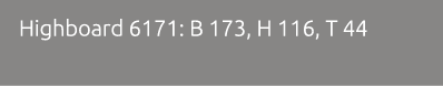 Highboard 6171: B 173, H 116, T 44 