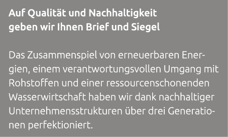 Auf Qualit t und Nachhaltigkeit geben wir Ihnen Brief und Siegel Das Zusammenspiel von erneuerbaren Energien, einem v...