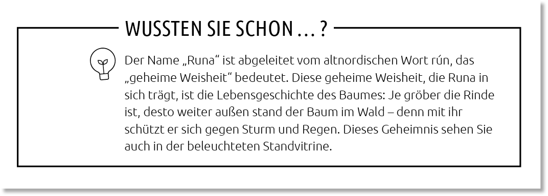 WUSSTEN SIE SCHON … ?,Der Name „Runa“ ist abgeleitet vom altnordischen Wort r n, das „geheime Weisheit“ bedeutet. Die...